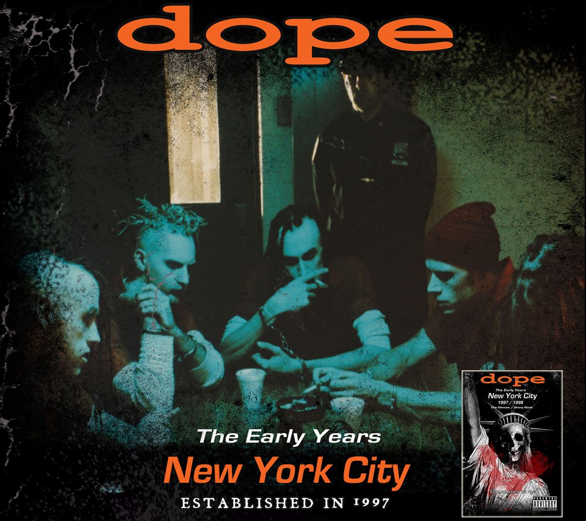 Earlier this year. Dope the early years. Early years 1997 Dope. The early years - New York City 1997/1998 Dope. Dope the early years New York City.