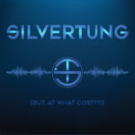 Silvertung-(BUT, AT WHAT COST??!)
