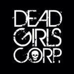 DEAD GIRLS CORP Release New LP, ‘Bloody Noses and Hand Grenades’