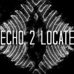 Echo 2 Locate Release Official Music Video for “High”