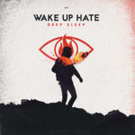 WAKE UP HATE Releases Official Music Video for “Love Me Like a Hurricane”