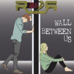 R8eDR Releases Official Lyric Video for “Wall Between Us”
