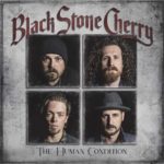 Black Stone Cherry – “The Human Condition”