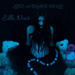 Gothic Singer ELLE NOIR Unveils Her New Video: “Like A Black Doll”