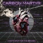 Alternative/Industrial Band CARBON MARTYR Addresses Mankind & Technology With Debut Album