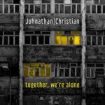 Post-Punk Duo JOHNATHAN/CHRISTIAN Release New EP, ‘Together, We’re Alone’