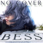 Alternative/Darkwave Artist BESS(Of WhiteCauldron) Documents Traumatic Journey With ‘No Cover’