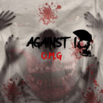 Industrial Act, Against I’s New EP, ‘O.M.G.’ Brings Humanity’s Darker Side To Life