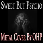 OHP Proves that Being “Sweet But Psycho” isn’t Just for Pop!