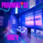 PHARMACOSE Releases New Single “Obey”!